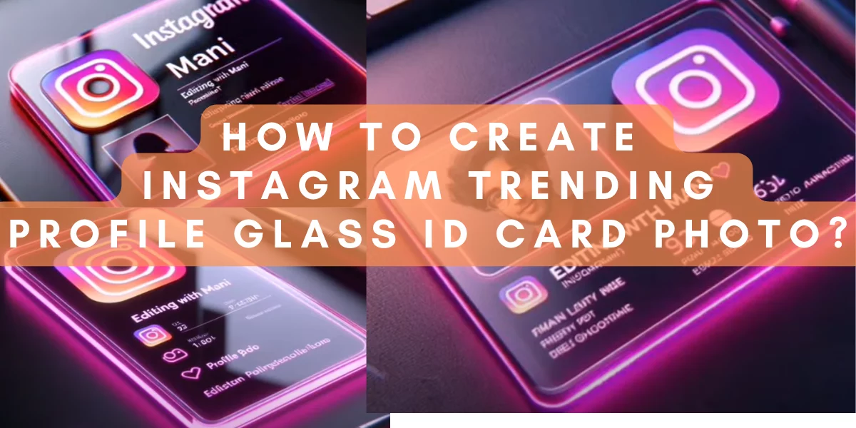 Create Instagram Profile Glass ID Card Photos