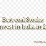 Best Coal Stocks to Invest in India in 2024